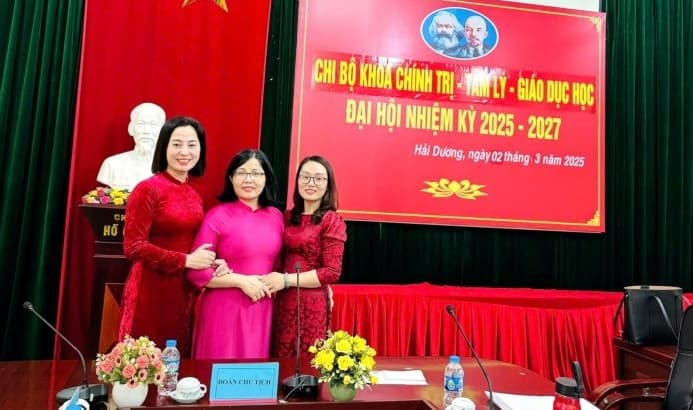 Khoa Chính trị - Tâm lý - Giáo dục học tổ chức thành công Đại hội chi bộ Khoa nhiệm kỳ 2025 - 2027