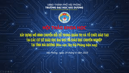 Hội thảo về Xây dựng mô hình CDS trong quản trị và tổ chức đào tạo tại các cơ sở giáo dục đào tạo