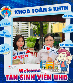 Chào đón tân sinh viên K16 khóa 2026 - 2027: Khoa Toán & KHTN mở rộng vòng tay chào đón các tân sinh viên khoá mới!